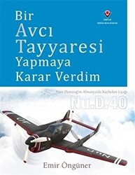 Bir Avcı Tayyaresi Yapmaya Karar Verdim - 1