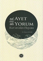 Bir Ayet Bir Yorum Kur’an’dan Hayata - 1