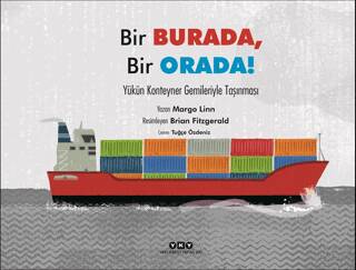 Bir Burada, Bir Orada! - Yükün Konteyner Gemileriyle Taşınması - 1