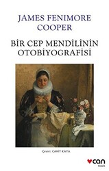 Bir Cep Mendilinin Otobiyografisi - 1