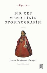 Bir Cep Mendilinin Otobiyografisi - 1