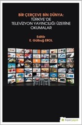 Bir Çerçeve Bin Dünya : Türkiye’de Televizyon Yayıncılığı Üzerine Okumalar - 1