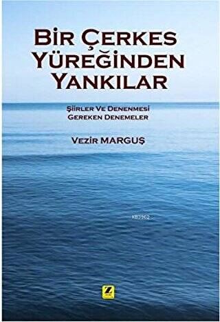 Bir Çerkes Yüreğinden Yankılar - 1