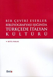 Bir Çeviri Eserler Bibliyografyası Işığında Türkçede italyan Kültürü - 1