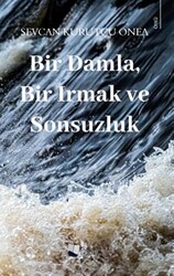 Bir Damla, Bir Irmak ve Sonsuzluk - 1