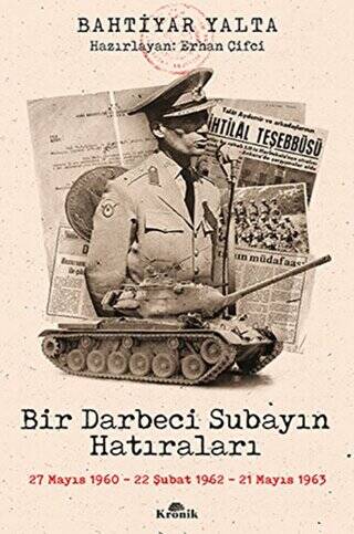 Bir Darbeci Subayın Hatıraları - 1