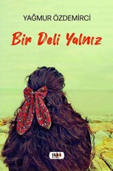 Bir Deli Yalnız - 1