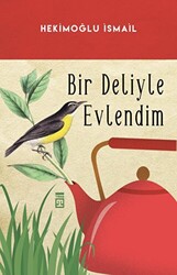 Bir Deliyle Evlendim - 1