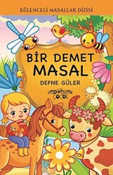 Bir Demet Masal - Eğlenceli Masallar Dizisi - 1