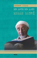 Bir Devir Bir Şahit Melle Sabri - 1