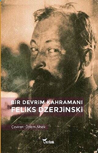 Bir Devrim Kahramanı: Feliks Dzerjinski - 1