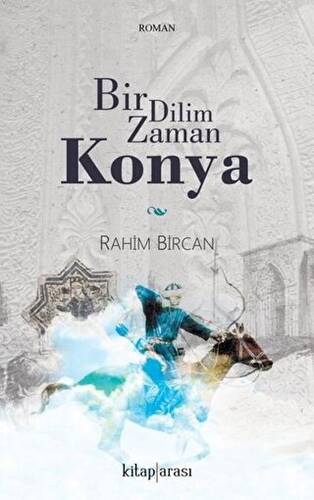 Bir Dilim Zaman Konya - 1