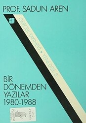 Bir Dönemden Yazılar 1980-1988 - 1