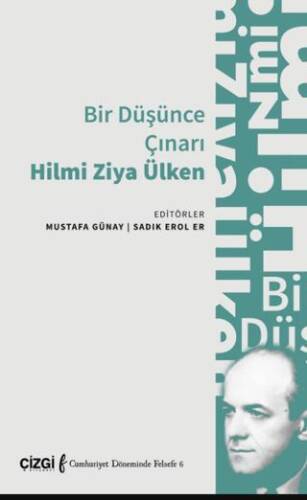 Bir Düşünce Çınarı Hilmi Ziya Ülken - 1