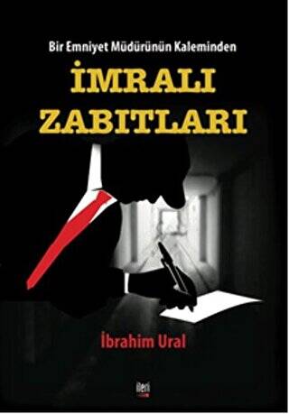 Bir Emniyet Müdürünün Kaleminden - İmralı Zabıtları - 1