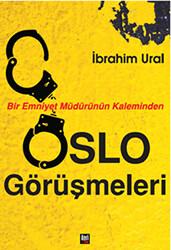 Bir Emniyet Müdürünün Kaleminden Oslo Görüşmeleri - 1