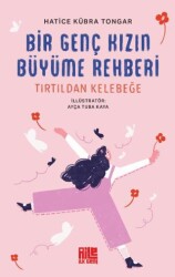 Bir Genç Kızın Büyüme Rehberi Tırtıldan Kelebeğe - 1