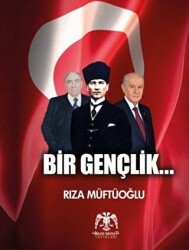 Bir Gençlik... - 1