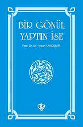 Bir Gönül Yaptın İse - 1