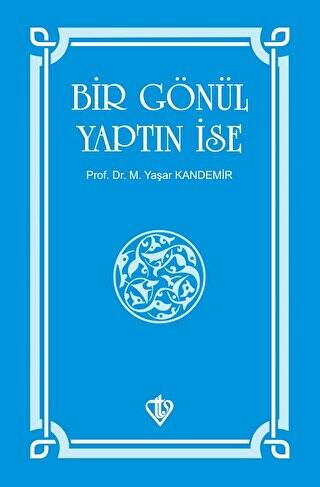 Bir Gönül Yaptın İse - 1