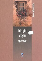 Bir Gül Düştü Geceye - 1