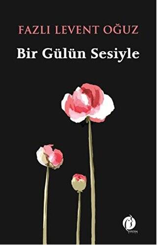 Bir Gülün Sesiyle - 1