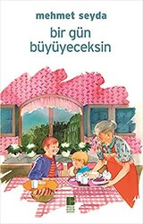 Bir Gün Büyüyeceksin - 1