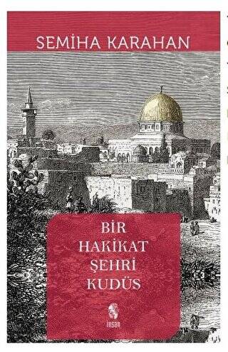 Bir Hakikat Şehri Kudüs - 1