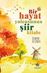 Bir Hayat Yolcusunun Şiir Kitabı - 1