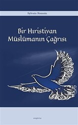 Bir Hıristiyan Müslümanın Çağrısı - 1