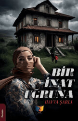 Bir İnat Uğruna - 1