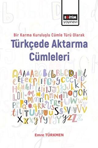 Bir Karma Kuruluşlu Cümle Türü Olarak Türkçede Aktarma Cümleleri - 1