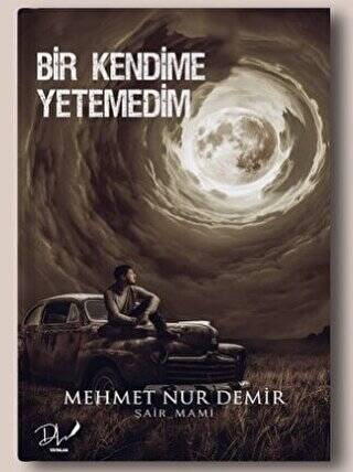 Bir Kendime Yetemedim - 1