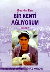 Bir Kenti Ağlıyorum - 1