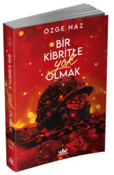 Bir Kibritle Yok Olmak - 2 - 1