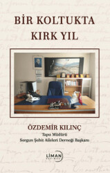 Bir Koltukta Kırk Yıl - 1