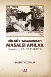 Bir Köy Yaşamından Masalsı Anılar - 1