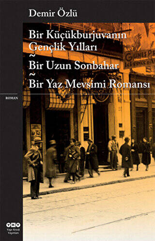 Bir Küçükburjuvanın Gençlik Yılları - Bir Uzun Sonbahar - Bir Yaz Mevsimi Romansı - 1