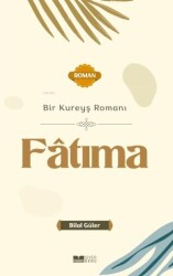 Bir Kureyş Romanı Fatıma - 1