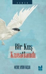 Bir Kuş Kanatlandı - 1