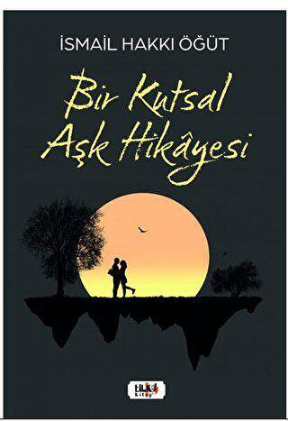 Bir Kutsal Aşk Hikayesi - 1