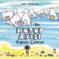 Bir Kutup Ayısı Kapını Çalarsa - 1