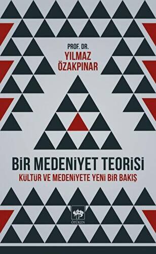 Bir Medeniyet Teorisi - 1