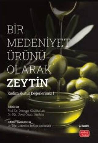 Bir Medeniyet Ürünü Olarak Zeytin - 1