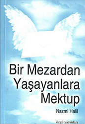 Bir Mezardan Yaşayanlara Mektup - 1