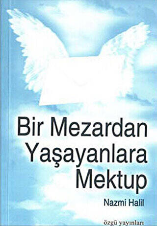 Bir Mezardan Yaşayanlara Mektup - 1