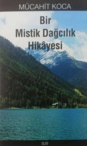 Bir Mistik Dağcılık Hikâyesi - 1