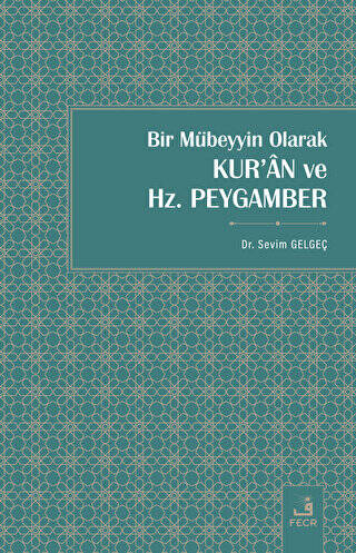 Bir Mübeyyin Olarak Kur`an ve Hz. Peygamber - 1