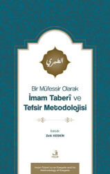 Bir Müfessir Olarak İmam Taberî ve Tefsir Metodolojisi - 1