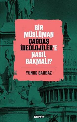 Bir Müslüman Çağdaş İdeolojiler’e Nasıl Bakmalı? - 1